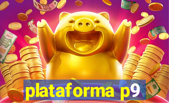 plataforma p9